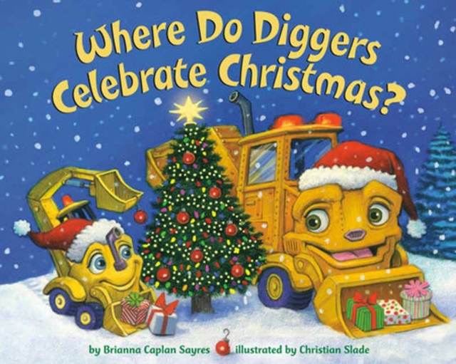 Where Do Diggers Celebrate Christmas?, Paperback / softback Book