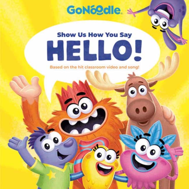 Show Us How You Say Hello! (GoNoodle), Hardback Book