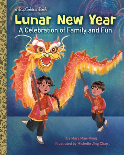 Lunar New Year : A Celebration of Family and Fun, Hardback Book