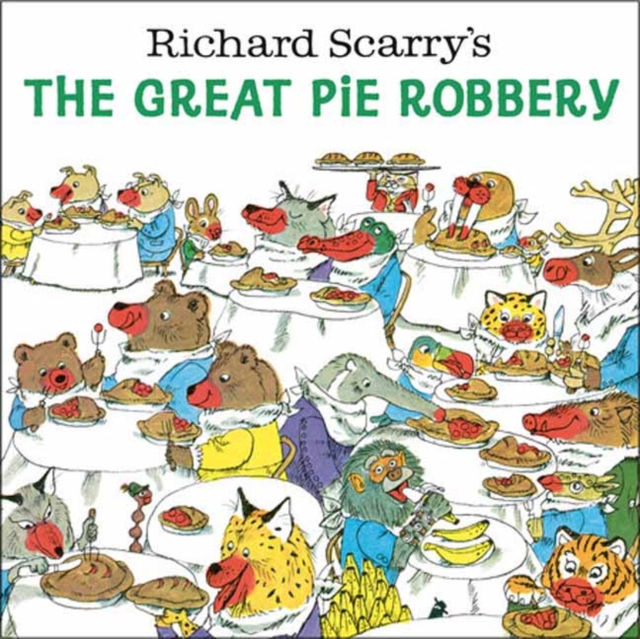 Richard Scarry's The Great Pie Robbery, Paperback / softback Book