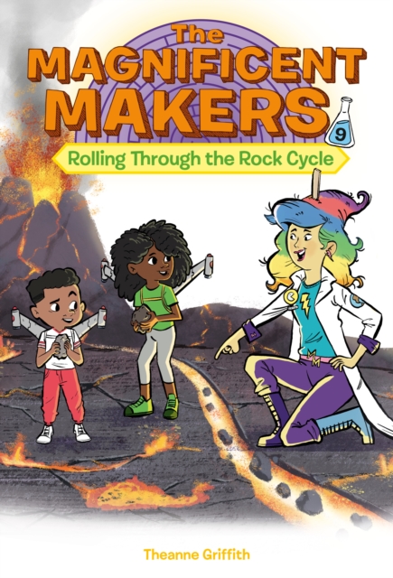 The Magnificent Makers #9: Rolling Through the Rock Cycle, Paperback / softback Book