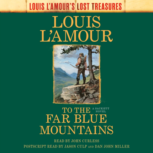 To the Far Blue Mountains (Louis L'Amour's Lost Treasures) : A Sackett Novel, CD-Audio Book