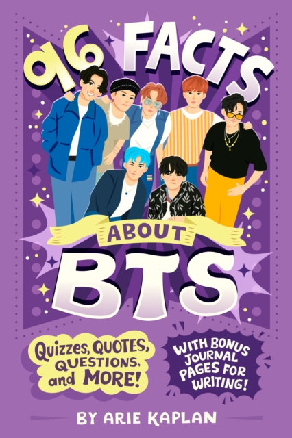 96 Facts About BTS : Quizzes, Quotes, Questions, and More! With Bonus Journal Pages for Writing!, Paperback / softback Book
