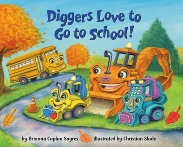 Diggers Love to Go to School!, Board book Book