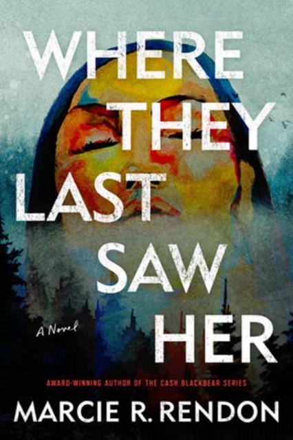 Where They Last Saw Her : A Novel, Paperback / softback Book