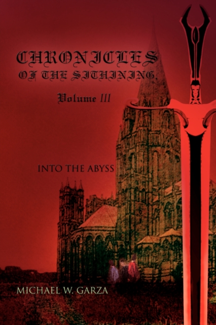 Chronicles of the Sithining, Volume III : Into the Abyss, Paperback / softback Book