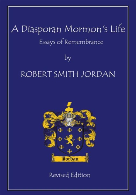 A Diasporan Mormon's Life : Essays of Remembrance, EPUB eBook