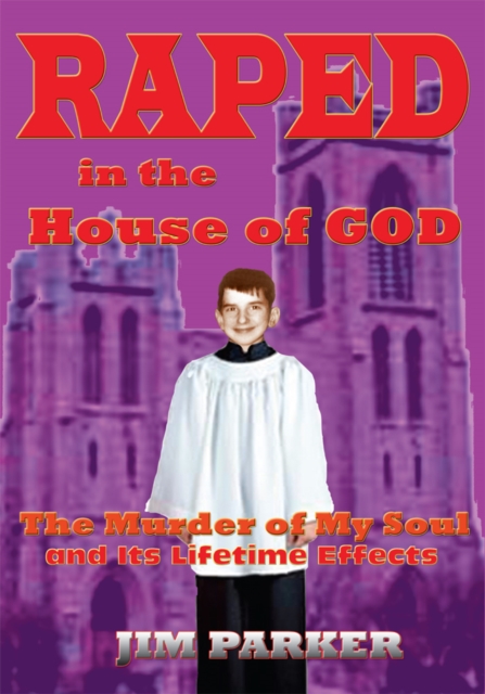 Raped in the House of God : The Murder of My Soul, EPUB eBook