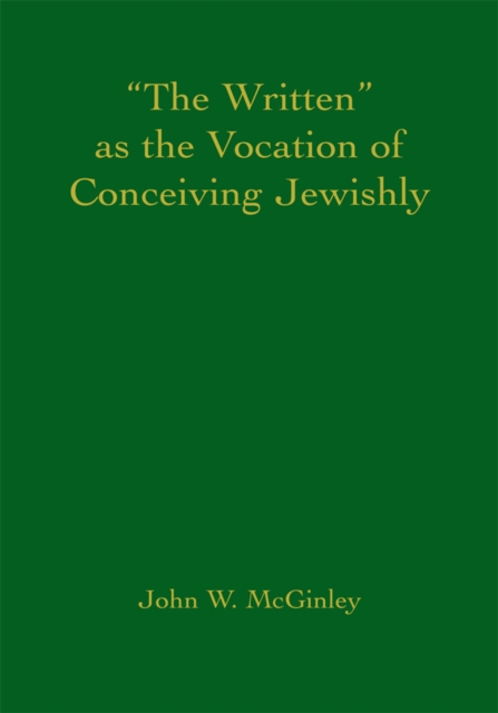 The Written as the Vocation of Conceiving Jewishly, EPUB eBook