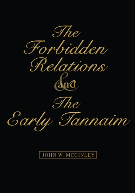The Forbidden Relations and the Early Tannaim : No Subtitle, EPUB eBook