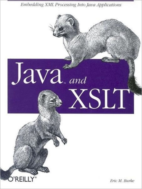 Java & XSLT : Embedding XML Processing into Java Applications, Book Book