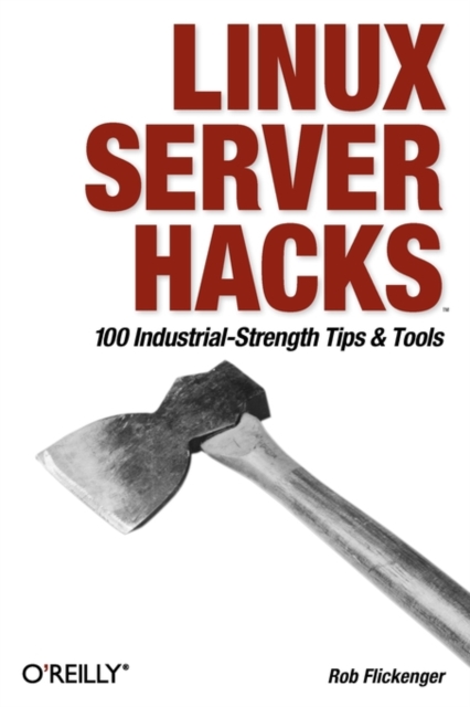 Linux Server Hacks, Paperback / softback Book