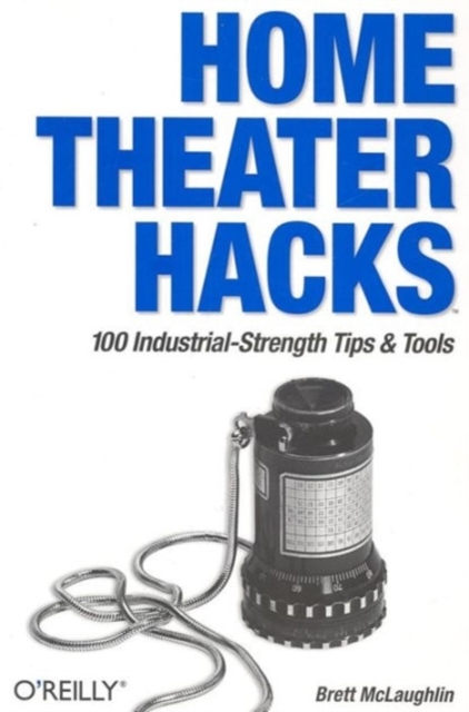 Home Theatre Hacks, Paperback / softback Book