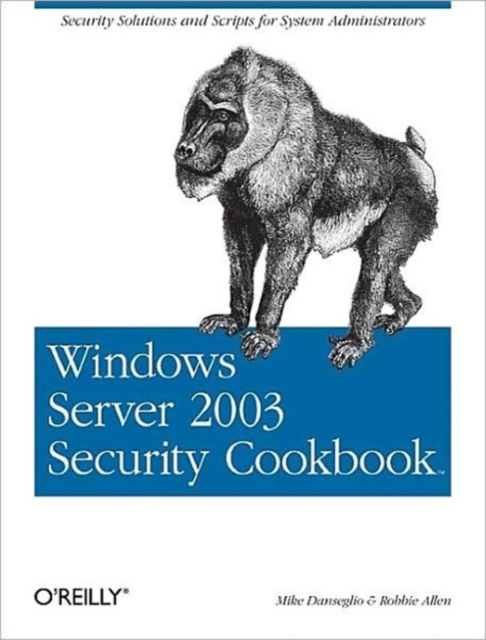 Windows Server 2003 Security Cookbook, Paperback / softback Book