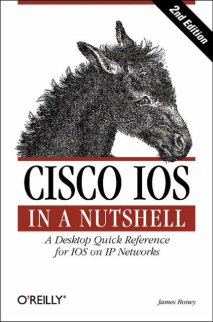 Cisco IOS in a Nutshell, Paperback / softback Book