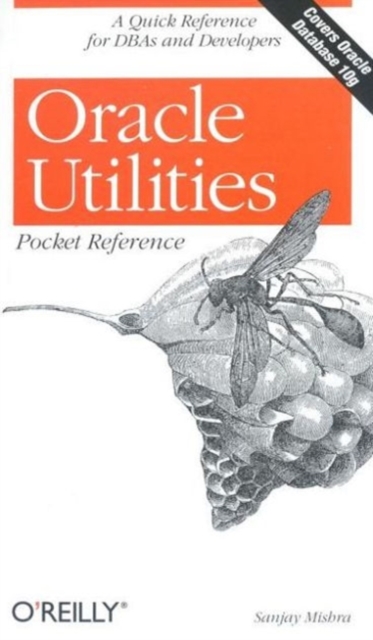 Oracle Utilities Pocket Reference, Paperback / softback Book