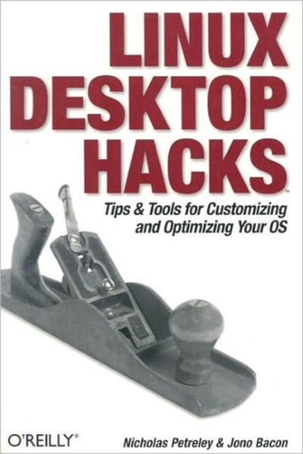 Linux Desktop Hacks, Paperback / softback Book