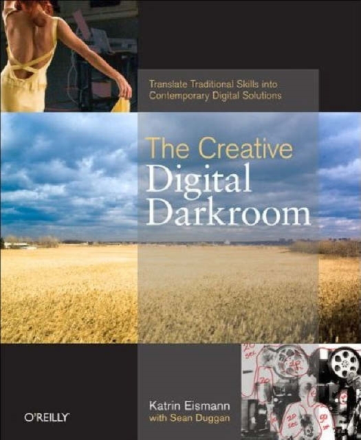 The Creative Digital Darkroom, Paperback / softback Book
