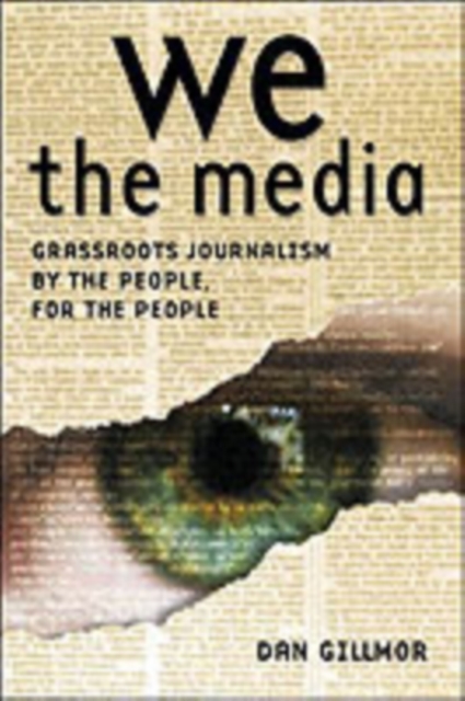 We the Media, Paperback / softback Book