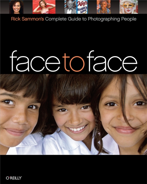 Face to Face: Rick Sammon's Complete Guide to Photographing People, PDF eBook