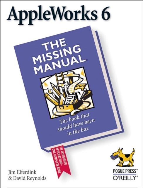 AppleWorks 6: the Missing Manual : The Missing Manual, PDF eBook