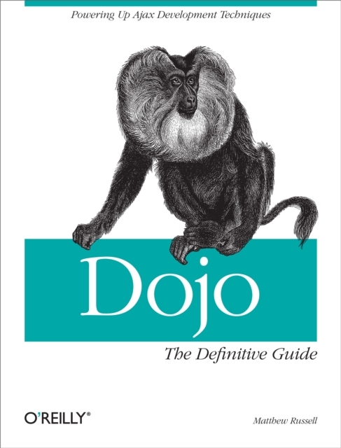 Dojo: The Definitive Guide : The Definitive Guide, PDF eBook