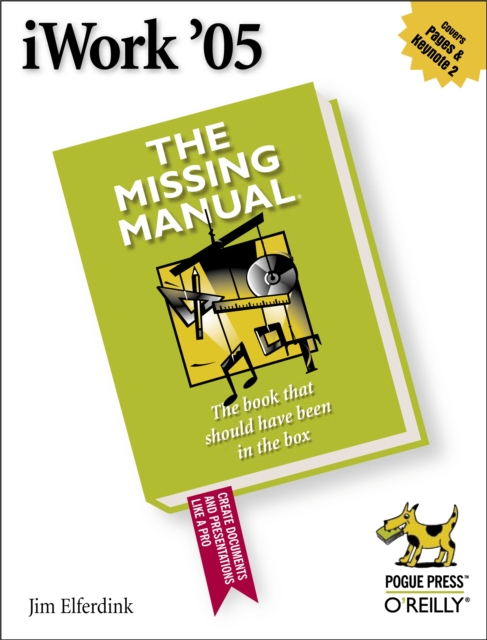 iWork '05: The Missing Manual : The Missing Manual, PDF eBook