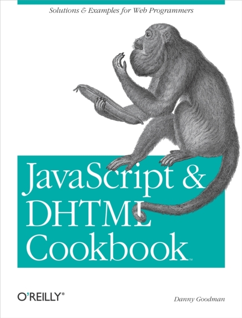 JavaScript & DHTML Cookbook : Solutions and Example for Web Programmers, PDF eBook