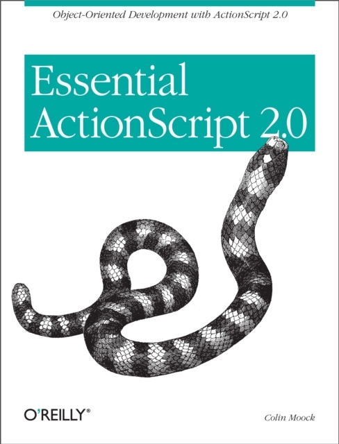Essential ActionScript 2.0 : Object-Oriented Development with ActionScript 2.0, PDF eBook