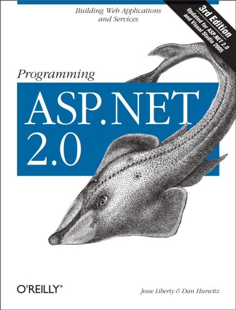 Programming ASP.NET : Building Web Applications and Services with ASP.NET 2.0, PDF eBook
