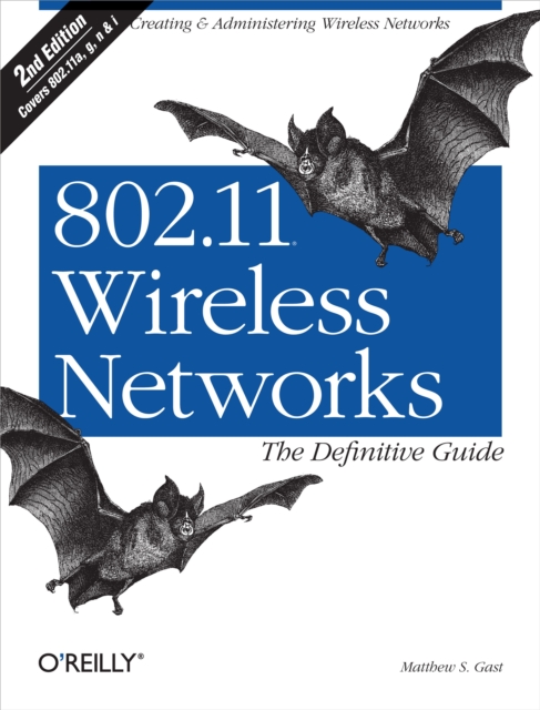 802.11 Wireless Networks: The Definitive Guide : The Definitive Guide, PDF eBook