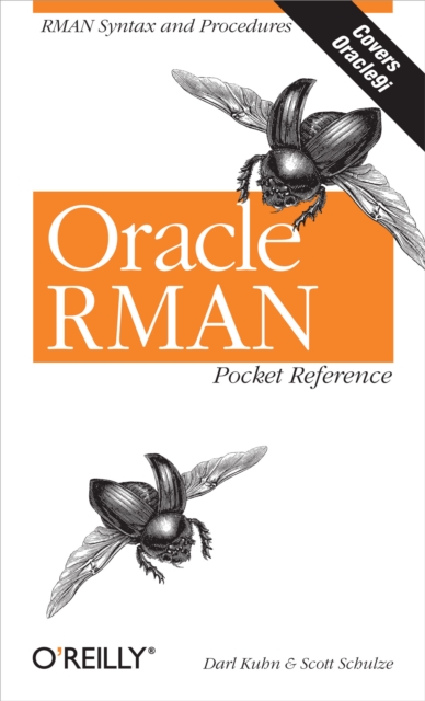 Oracle RMAN Pocket Reference : RMAN Syntax and Procedures, PDF eBook