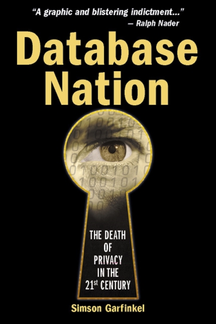 Database Nation : The Death of Privacy in the 21st Century, EPUB eBook