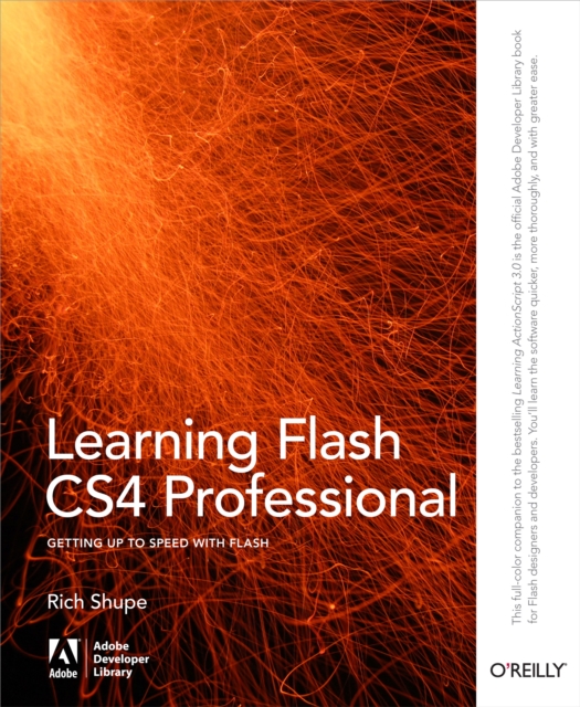 Learning Flash CS4 Professional Getting Up to Speed with Flash Rich