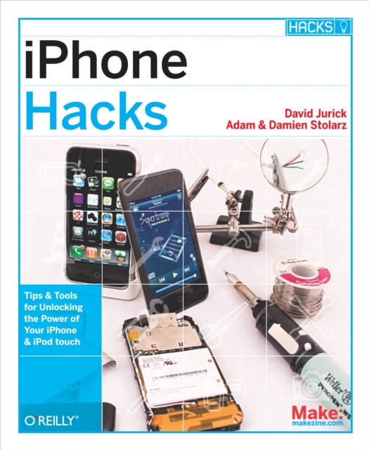iPhone Hacks : Pushing the iPhone and iPod touch Beyond Their Limits, PDF eBook