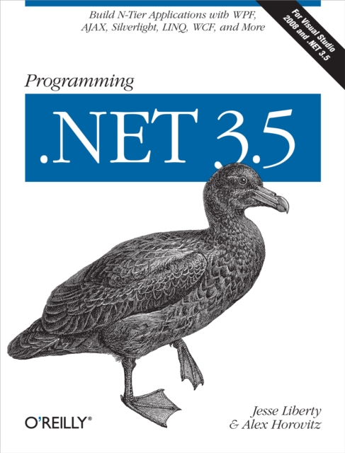 Programming .NET 3.5 : Build N-Tier Applications with WPF, AJAX, Silverlight, LINQ, WCF, and More, EPUB eBook