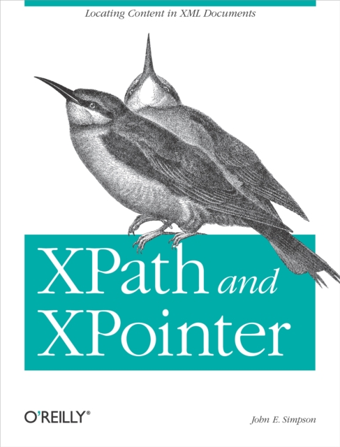 XPath and XPointer : Locating Content in XML Documents, EPUB eBook