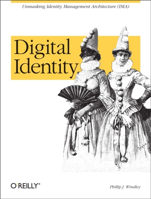Digital Identity : Unmasking Identity Management Architecture (IMA), EPUB eBook