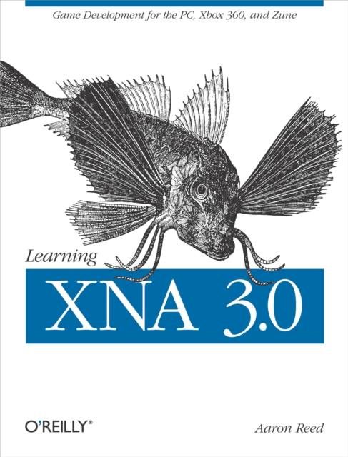 Learning XNA 3.0 : XNA 3.0 Game Development for the PC, Xbox 360, and Zune, EPUB eBook