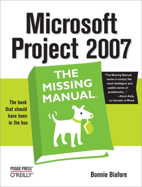 Microsoft Project 2007: The Missing Manual : The Missing Manual, EPUB eBook