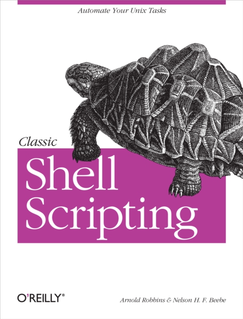 Classic Shell Scripting : Hidden Commands that Unlock the Power of Unix, EPUB eBook