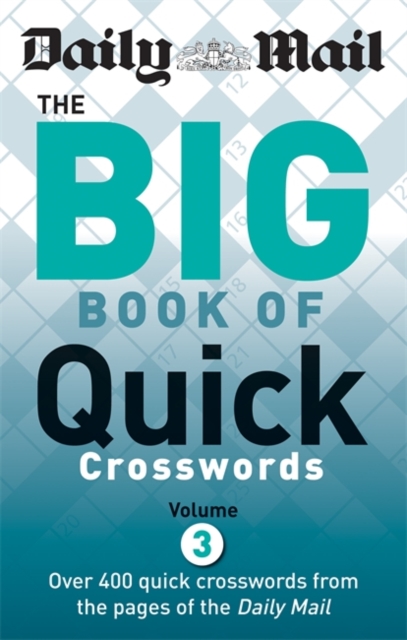 Daily Mail: Big Book of Quick Crosswords 3, Paperback Book