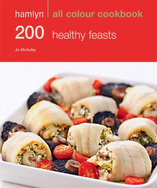 Hamlyn All Colour Cookery: 200 Healthy Feasts : Hamlyn All Colour Cookbook, EPUB eBook