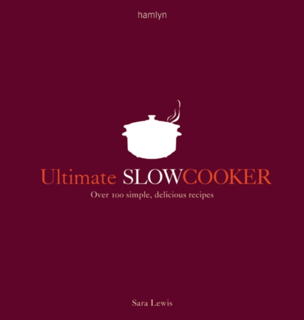 Ultimate Slow Cooker : Over 100 simple, delicious recipes, EPUB eBook