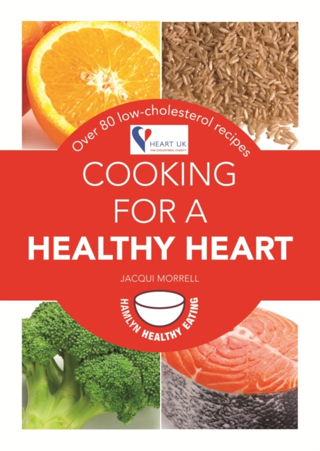 Cooking for a Healthy Heart : Over 80 low-cholesterol recipes, EPUB eBook