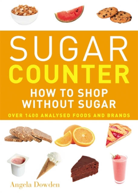 Sugar Counter : How to Shop without Sugar, Paperback Book