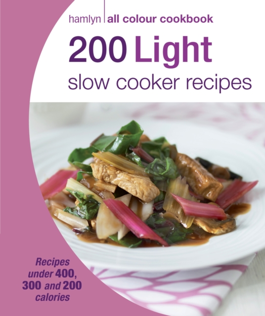 Hamlyn All Colour Cookery: 200 Light Slow Cooker Recipes : Hamlyn All Colour Cookbook, EPUB eBook