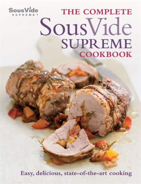 The Complete Sous Vide Supreme Cookbook, Paperback Book