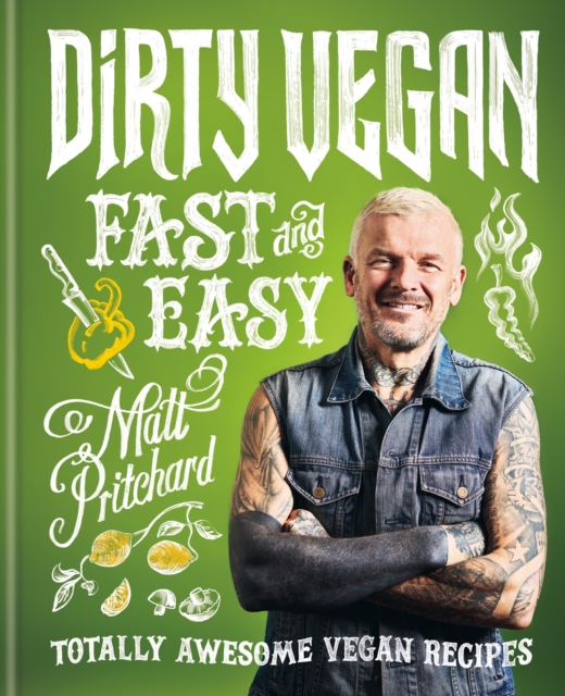 Dirty Vegan Fast and Easy : Totally awesome vegan recipes, EPUB eBook