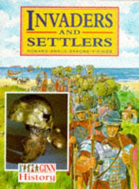 Ginn History :Key Stage 2 : Invaders And Settlers :Pupil Book, Paperback / softback Book
